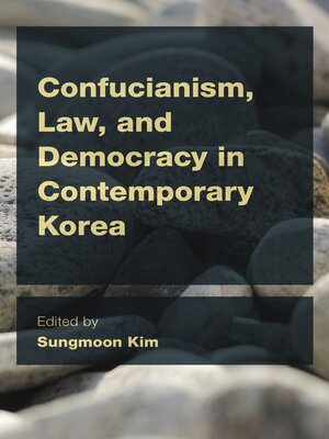 cover image of Confucianism, Law, and Democracy in Contemporary Korea